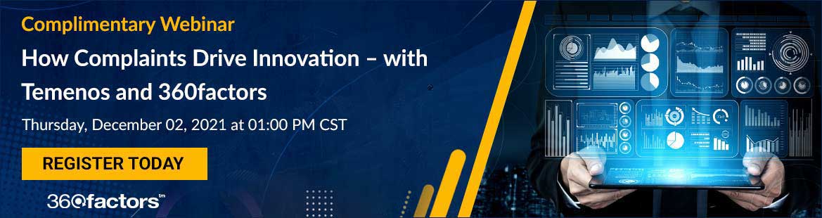 Complimentary Webinar - How Complaints Drive Innovation – with Temenos and 360factors