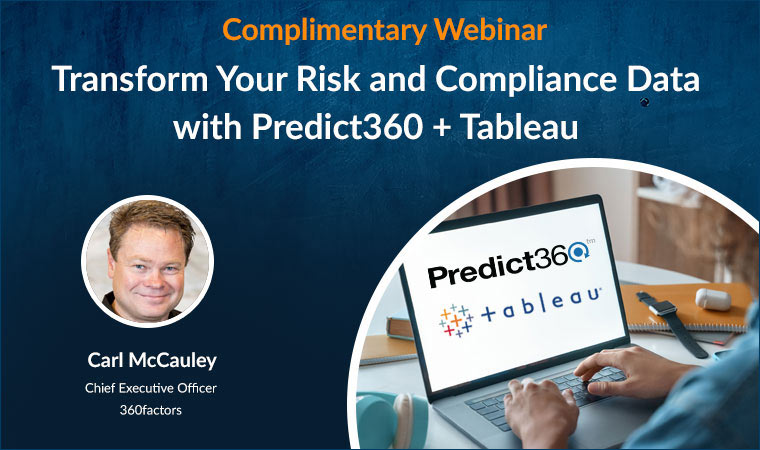 Transform Your Risk and Compliance Data with Predict360 + Tableau