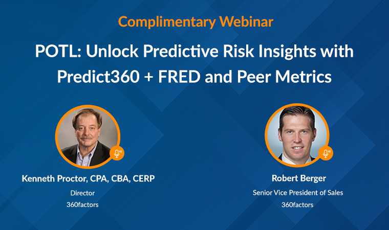 POTL: Unlock Predictive Risk Insights with Predict360 + FRED and Peer Metrics