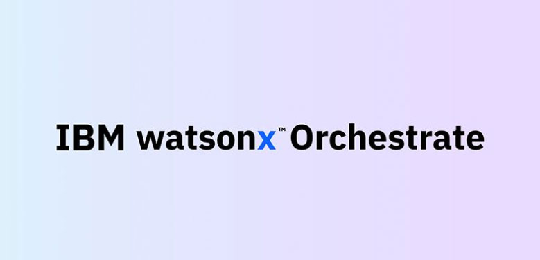 IBM watsonx Orchestrate